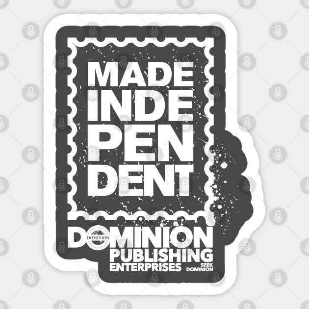 Made Independent Sticker by dominionpub